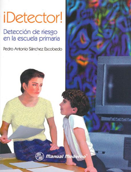 DETECTOR. DETECCION DE RIESGO EN LA ESCUELA