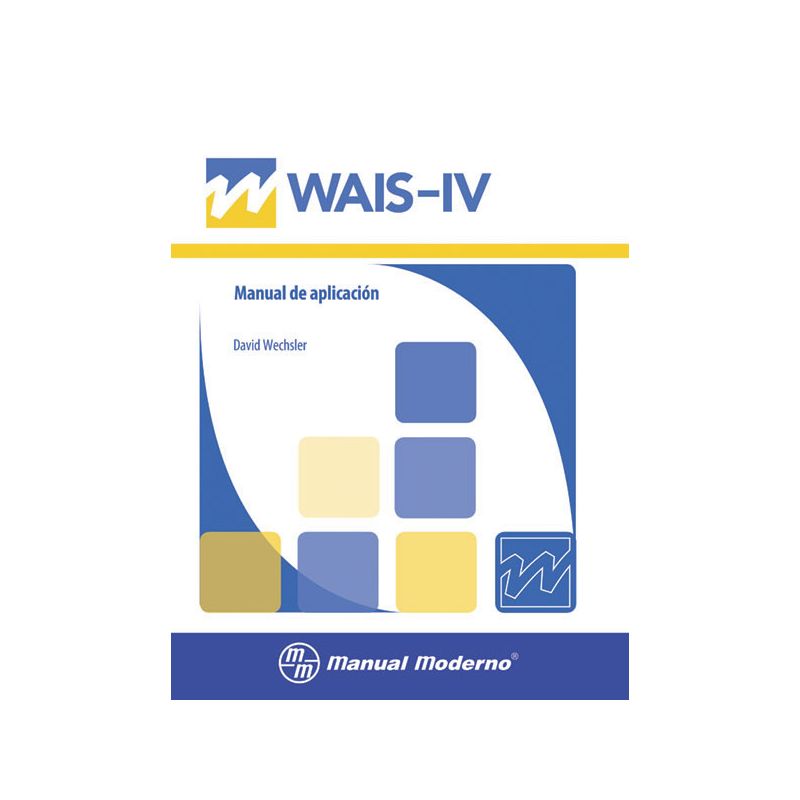 WAIS-IV. ESCALA WECHSLER  DE INTELIGENCIA PARA ADULTOS