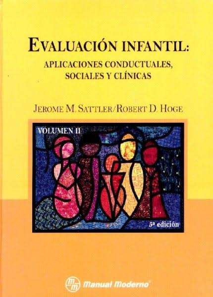 Evaluacion infantil. Aplicaciones conductuales, sociales y clínicas